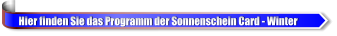 Hier finden Sie das Programm der Sonnenschein Card - Winter